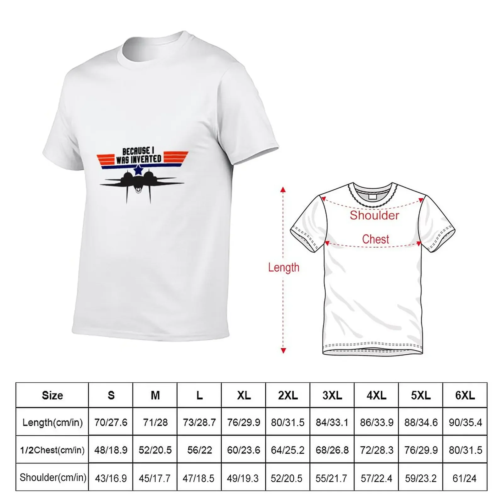 New Top Gun Because I Was Inverted Classic T-Shirt Blank T Shirts Vintage T Shirt Hippie Clothes T-Shirt Short Men's Clothing