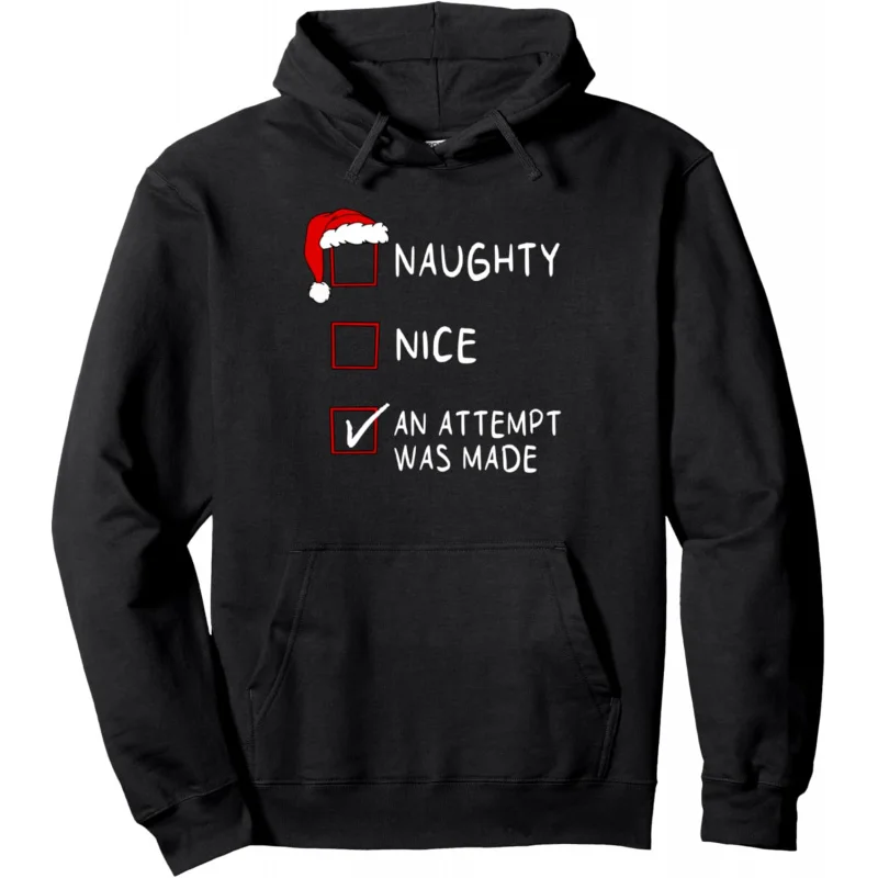 

Naughty Nice An Attempt Funny List Xmas Men Women Christmas Hoodie Loose men's and women's