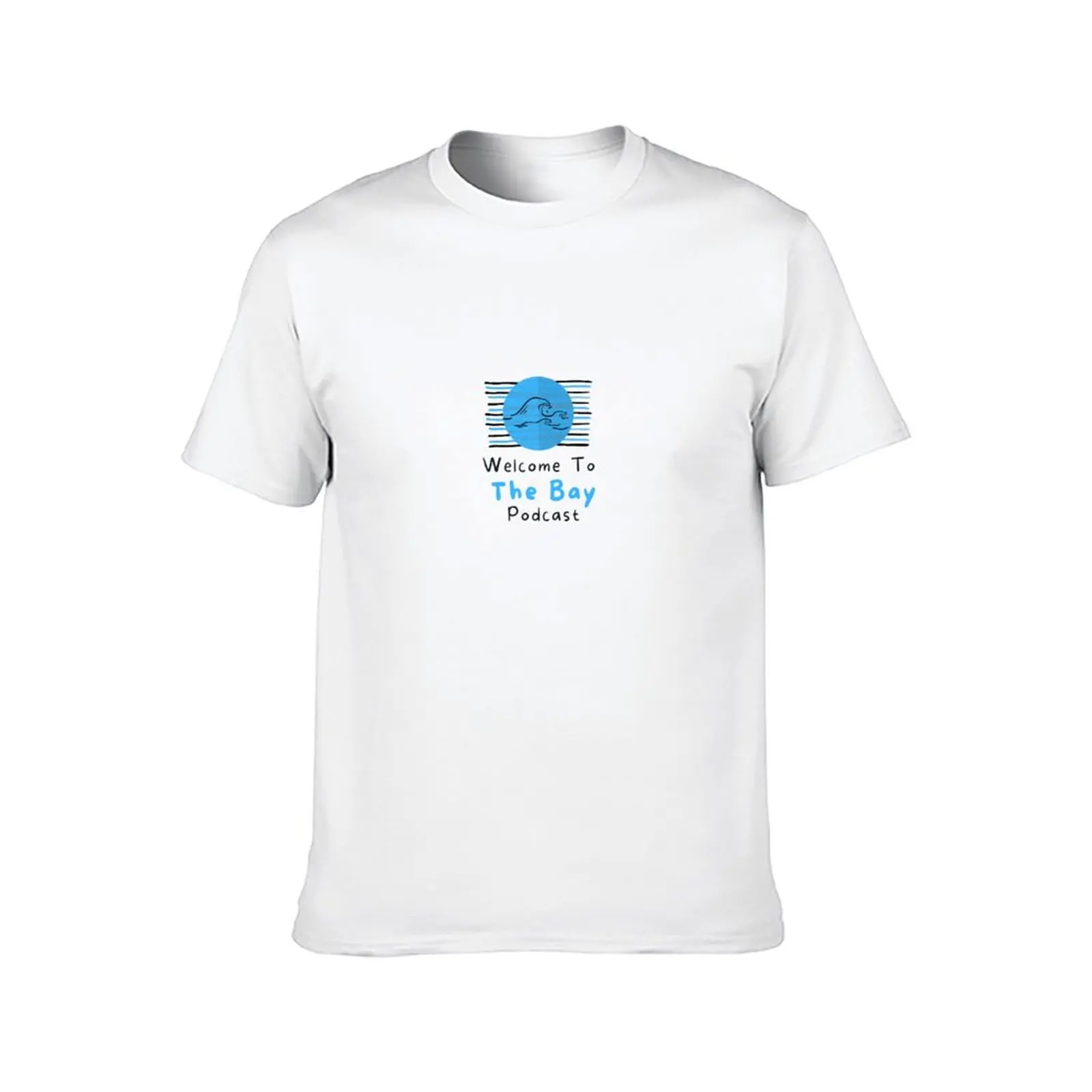 Welcome to the Bay Podcast T-Shirt man tshirt man t shirts graphic T-Shirt