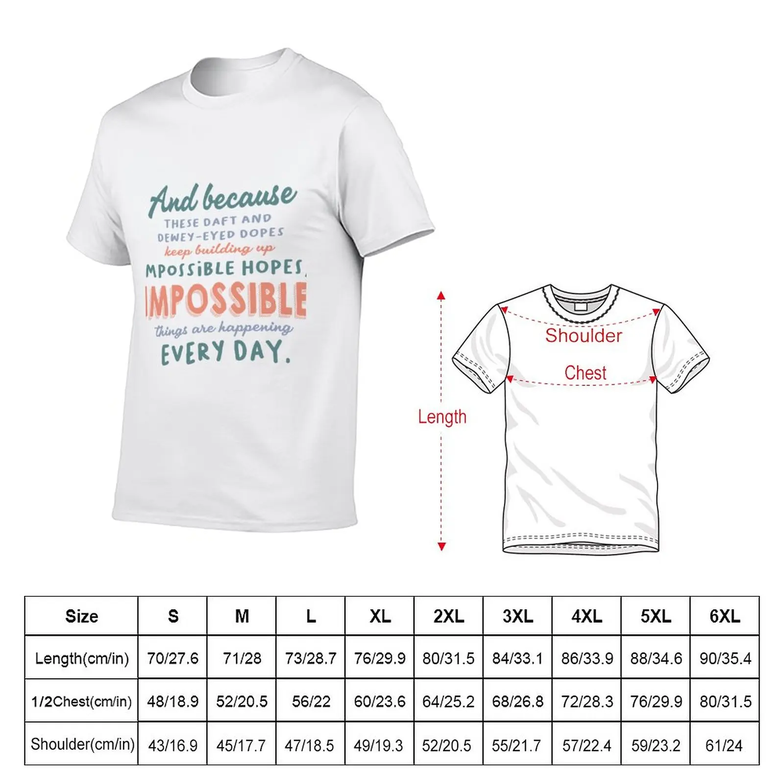 New Impossible Things Are Happening Every Day T-Shirt T-shirt for a boy boys white t shirts t shirt men