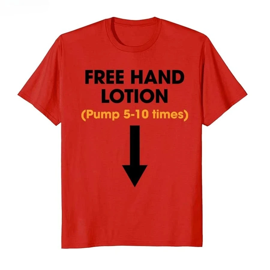 Free Hand Lotion Pump 5-10 Times Funny Meme Women T-shirt Men T Shirts Short Sleeve Tops Alphabet Harajuku Women's Clothing