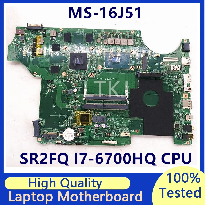 

Mainboard For MSI MS-16J51 VER.1.0 With SR2FQ I7-6700HQ CPU GTX960M N16P-GX-A2 Laptop Motherboard 100% Fully Tested Working Well