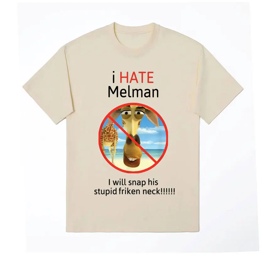 I Hate Melman Meme T Shirt I Will Snap His Stupid Friken Neck Funny Tshirt Men Women Casual Cotton Oversized T Shirts Streetwear