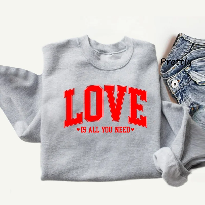 Love Valentines Sweatshirt Women Clothes Love All You Need Valentines Day Long Sleeve Pullover Graphic Hoodies Woman Clothes