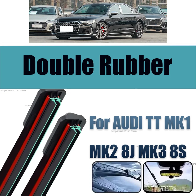 

Double Rubber Car Wiper for Audi TT MK1 MK2 8J MK3 8S Front Blade Brushes Cutter Accessorie Wipers Windscreen Wipers Wear Parts