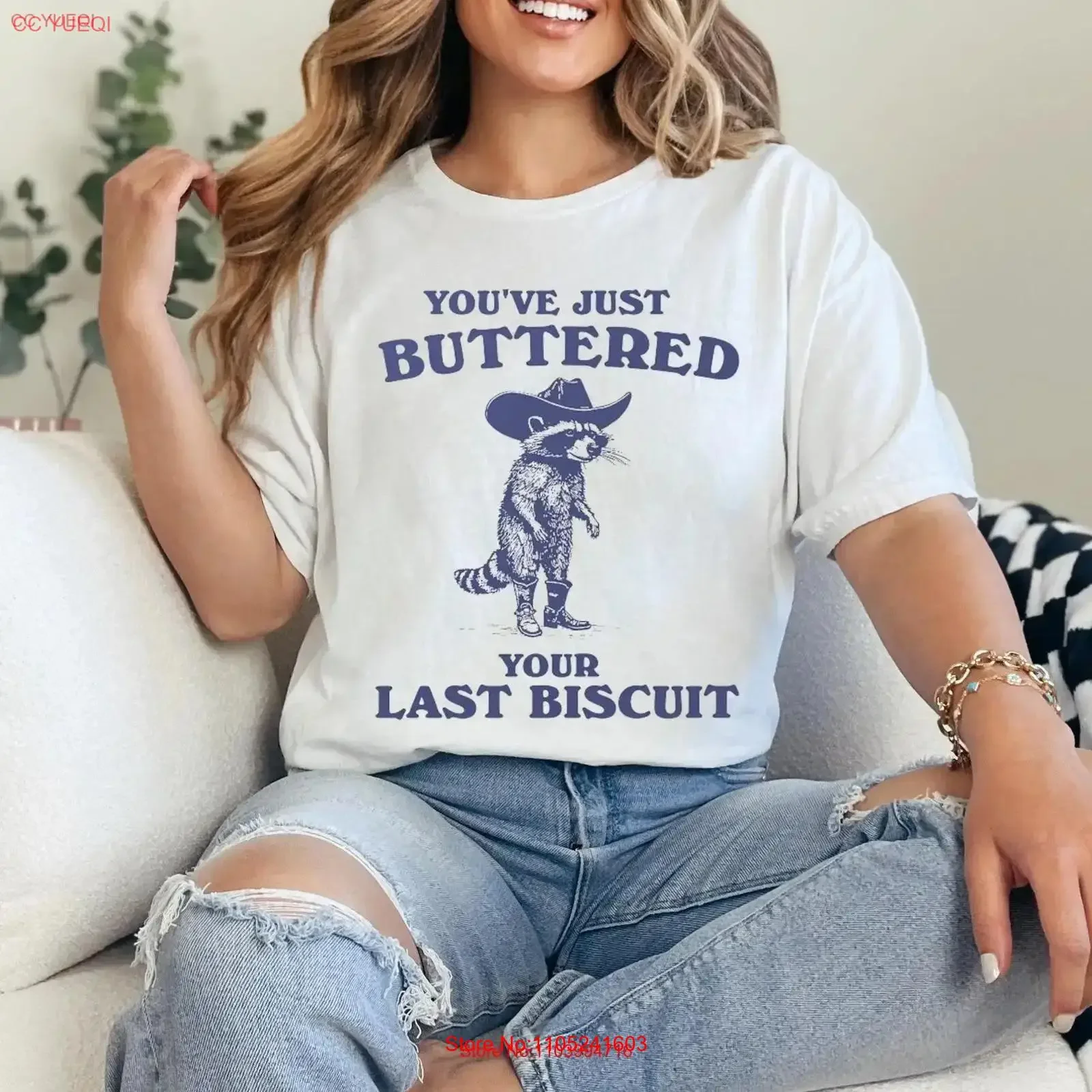 You've Just Buttered Your Last Biscuit Funny T Shirt Sarcastic Racoon Partner Womens Cowboy vintage Washed Soft Comfortable