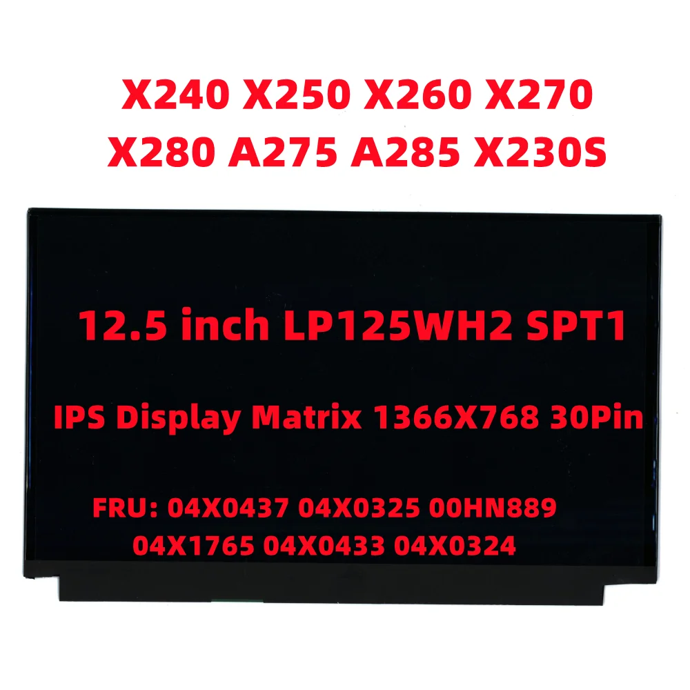 

For Lenovo Thinkpad X240 X240SX260 X270 X280 A275 A285 X230S LCD No Touch HD 04X0437 04X0325 00HN889 04X1765 04X0433 04X0324