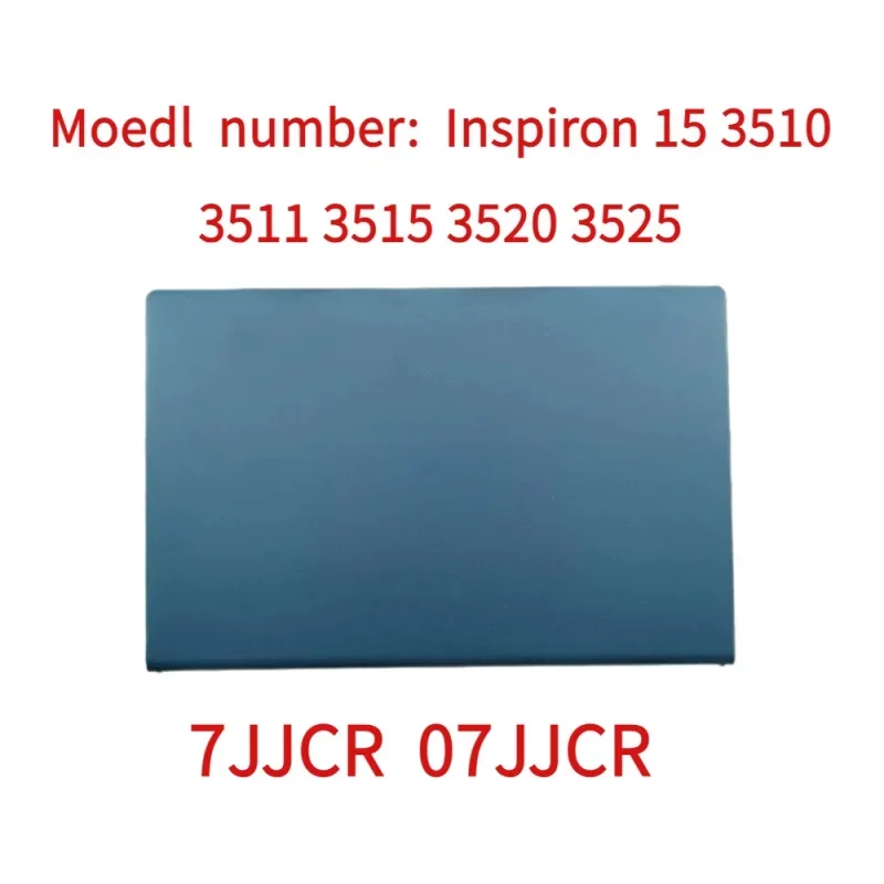 New 07jjcr 7jjcr for Dell Inspiron 15 3510 3511 3515 3520 3525 series laptop LCD top cover LCD back cover light blue a shell