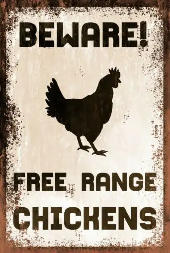 Beware Free Range Chickens, Vintage style retro sign Warning, gate, farm, garden