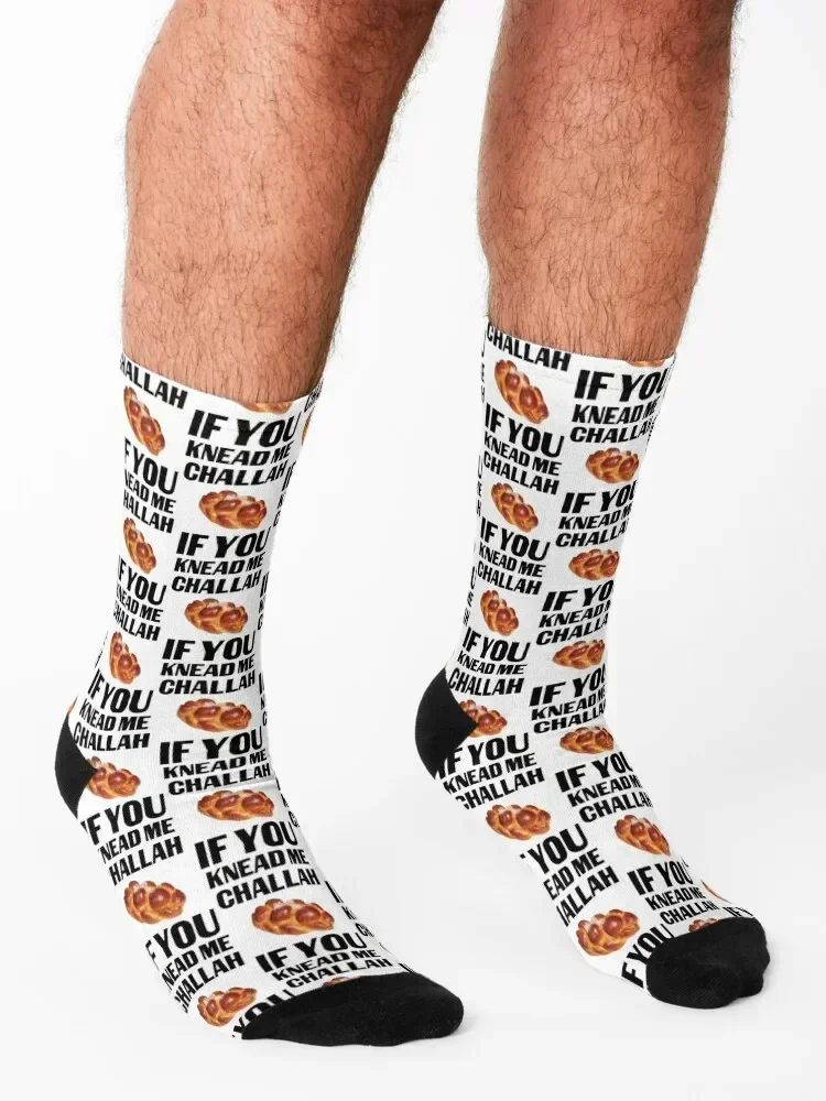 Challah If You Knead Me Socks Lots winter Run halloween Socks Woman Men's