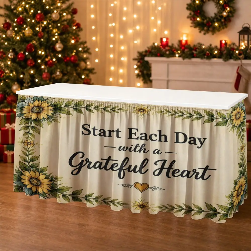 A set of party table skirt decoration. Start each day with a grateful heart. Ruffled table skirt.