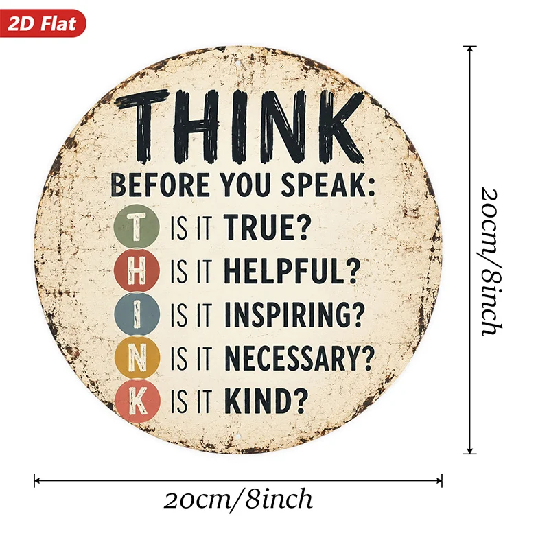 2D Flat, 1pc for THINK Speak Wisdom Round Metal Sign Wall Art, for THINK Before You Speak Message, Ideal for Bedroom Study, True