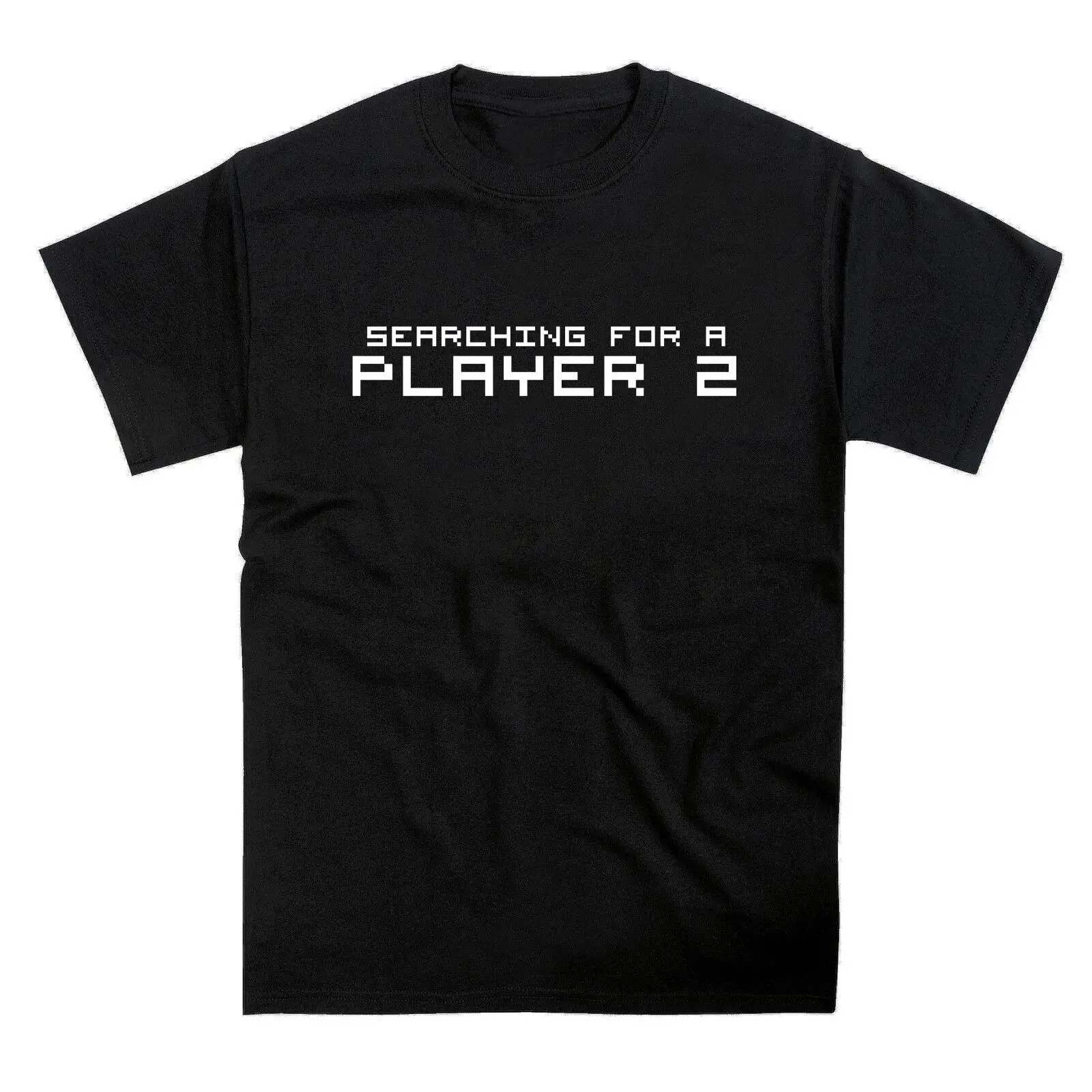 

Searching for a Player 2 Slogan T-Shirt