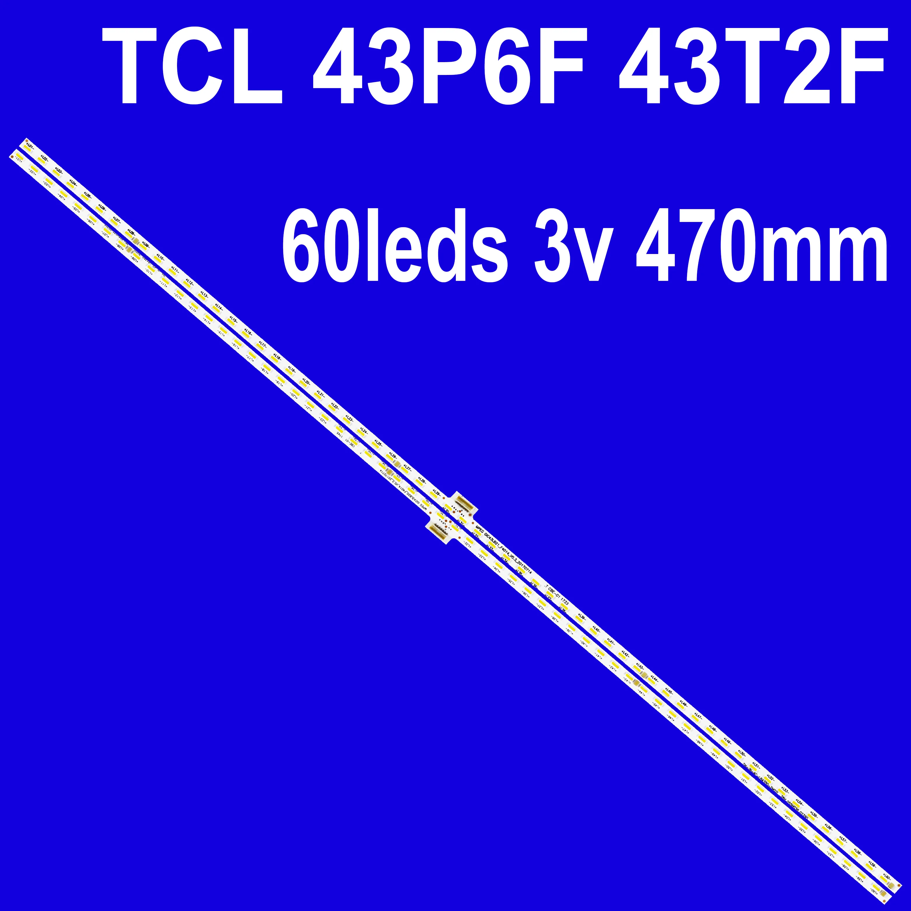 469MM 2PCS 3VLED Strip 60 lamps GIC43LB21_F4014_V0.3 43U58CMC LVF430NEAL ZM-JN-4C-LB4350-ZM02L For 43P6F 43T2F 43A860U 43U5800C