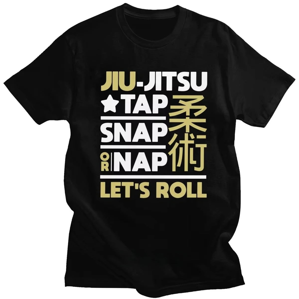 Brazilian Jiu Jitsu T Shirt Men Cotton Fashion BJJ Quote Clothes Short Sleeve Tap Snap or Nap Tshirt Harajuku Tee Top Streetwear