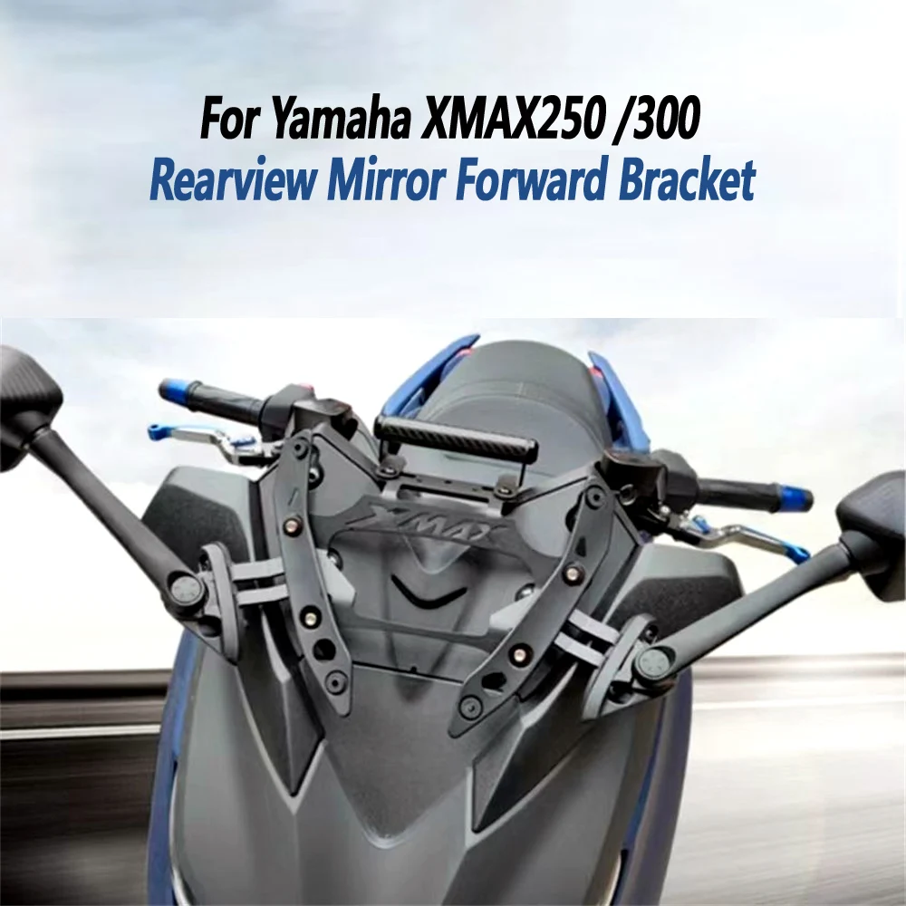 For Yamaha 2017-2022 XMAX250 xmax300 rearview mirror forward bracket foldable mirror forward code navigation bracket