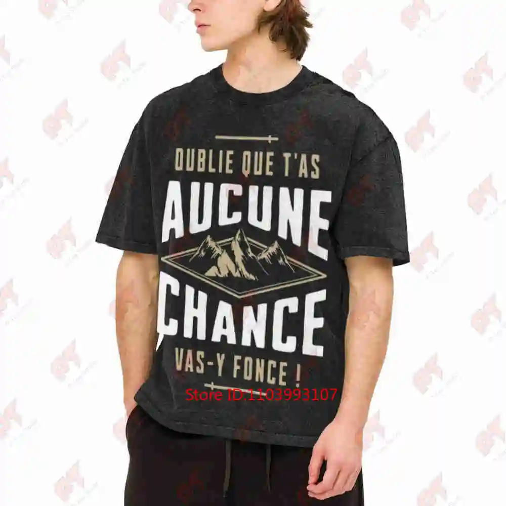 Forget You Have No Chance Go For It Jean-Claude Dusse Vintage Washed Tee Pure Cotton T-Shirt