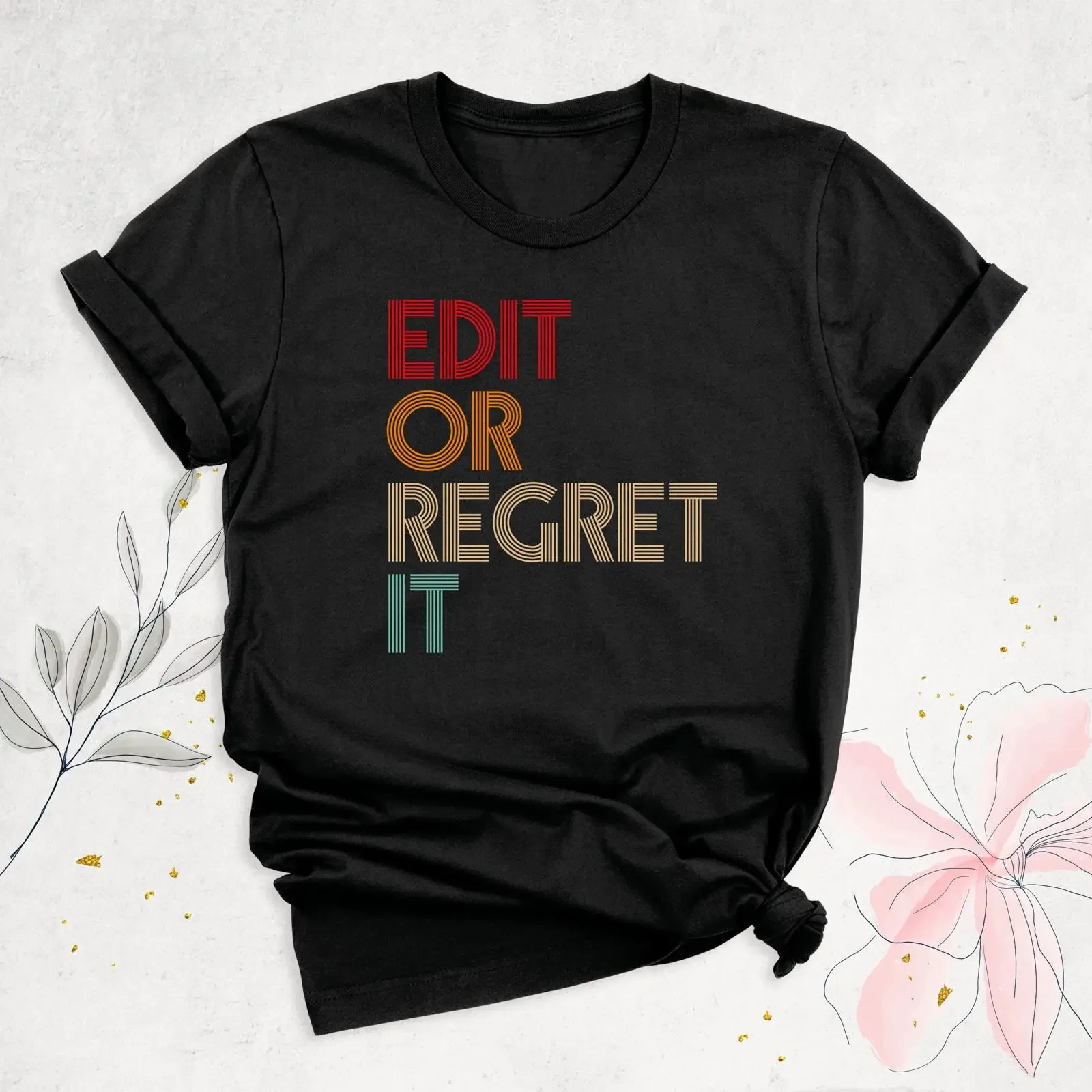 Edit Or Regret It T Shirt Funny Editor Writer GifT English Teacher Grammar Major Life Tops vintage Washed Versatile Comfortable