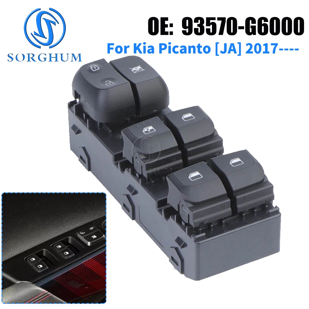 SORGHUM For Kia Picanto (JA) 2017 2018 2019 Left Front Electric Master Power Window Control Switch Button 93570-G6000 93570G6000