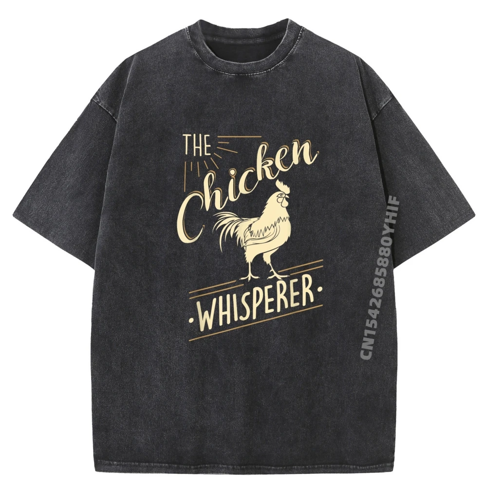 

The Chicken Whisperer Funny Chicken Lover Farming Brand T Shirt Adult Camisas De Hombre Loose Washed Shirt