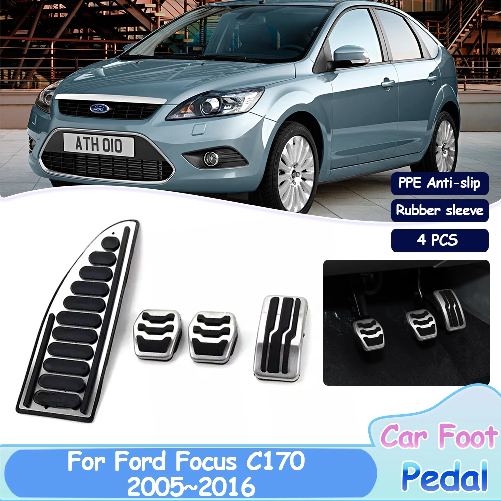 Foot Pedals for Ford Focus C170 2005~2016 Car Rest Brake Accelerator No Drilling Stainless Steel Alloy Cover Interior Acessories