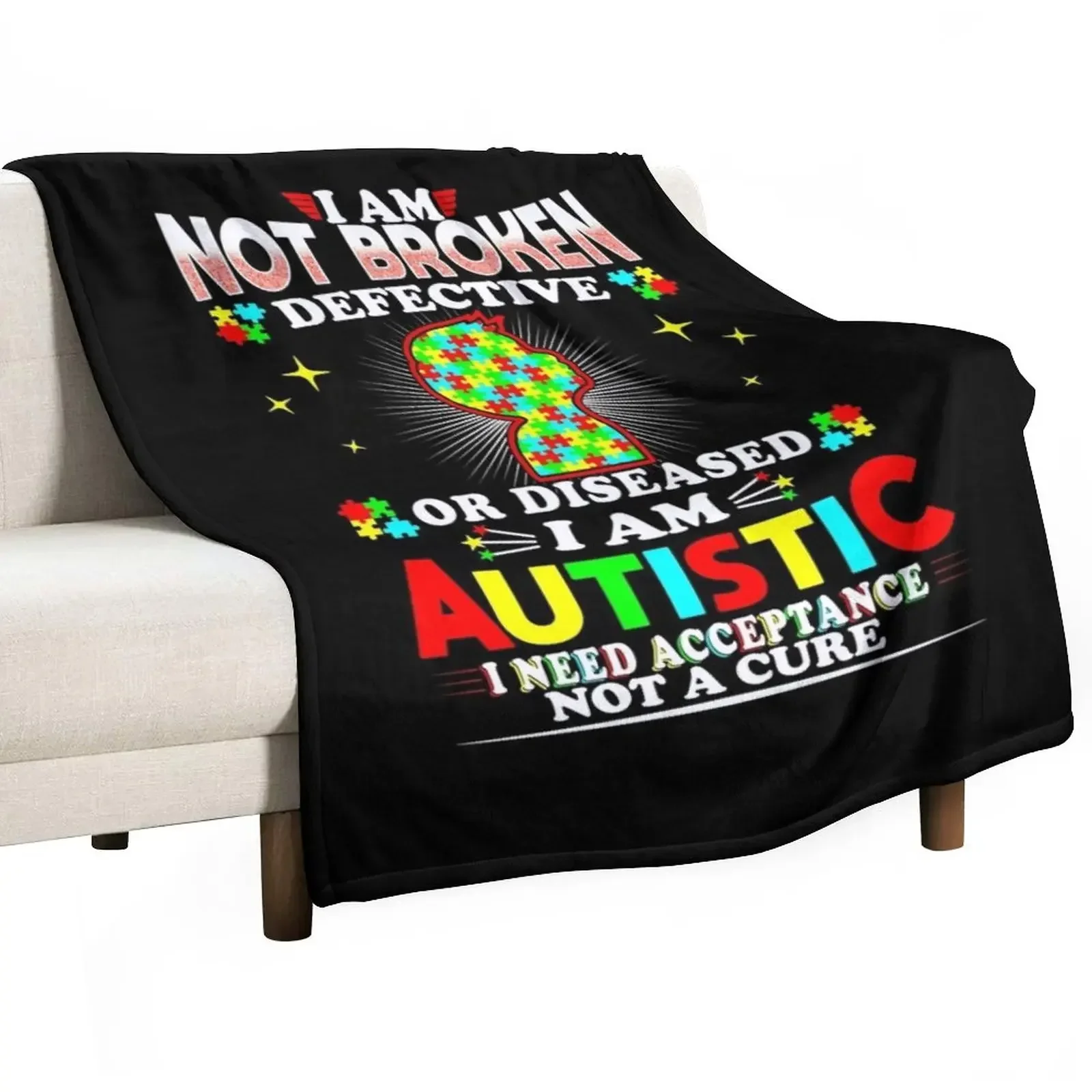 I Am Not Broken Defective Or Deceased Autism Awareness Gift Throw Blanket Soft Beds Luxury Thicken Luxury St Blankets