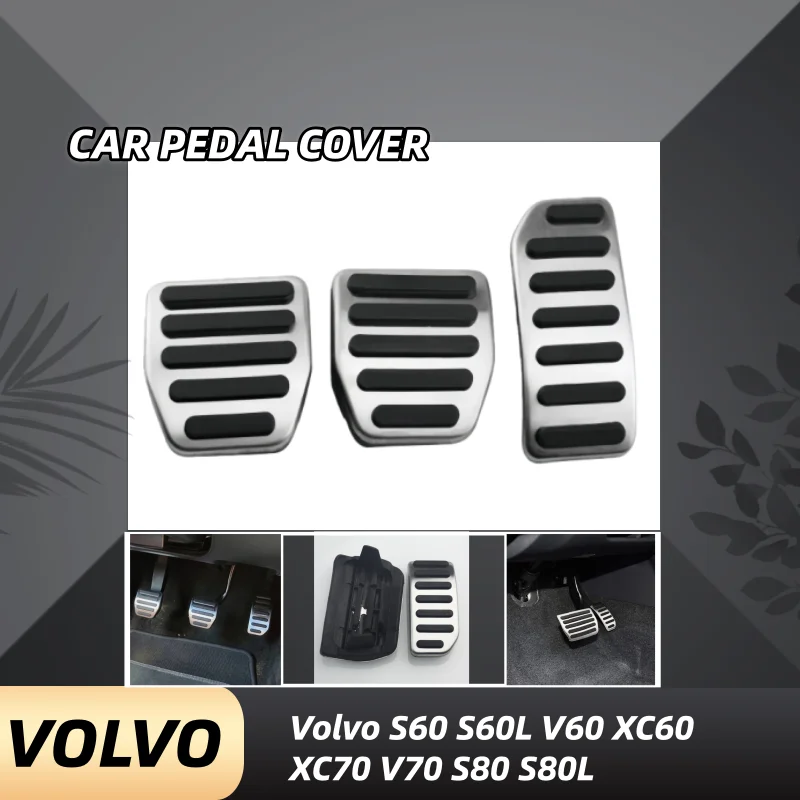

Car Pedals Accelerator Fuel Gas Brake Pedal Pad Cover Non Slip for Volvo S60 S60L V60 XC60 XC70 V70 S80 S80L AT MT Covers
