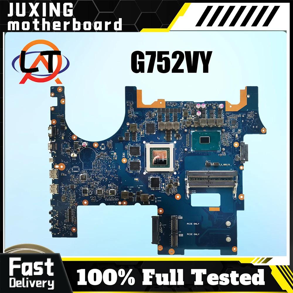 

For ASUS G752VT G752VL GFX752VT GFX752VY ROG G752VY G752VX G752VS G752VK G752VYR G751VY G753VY G752VL Motherboard G752VY