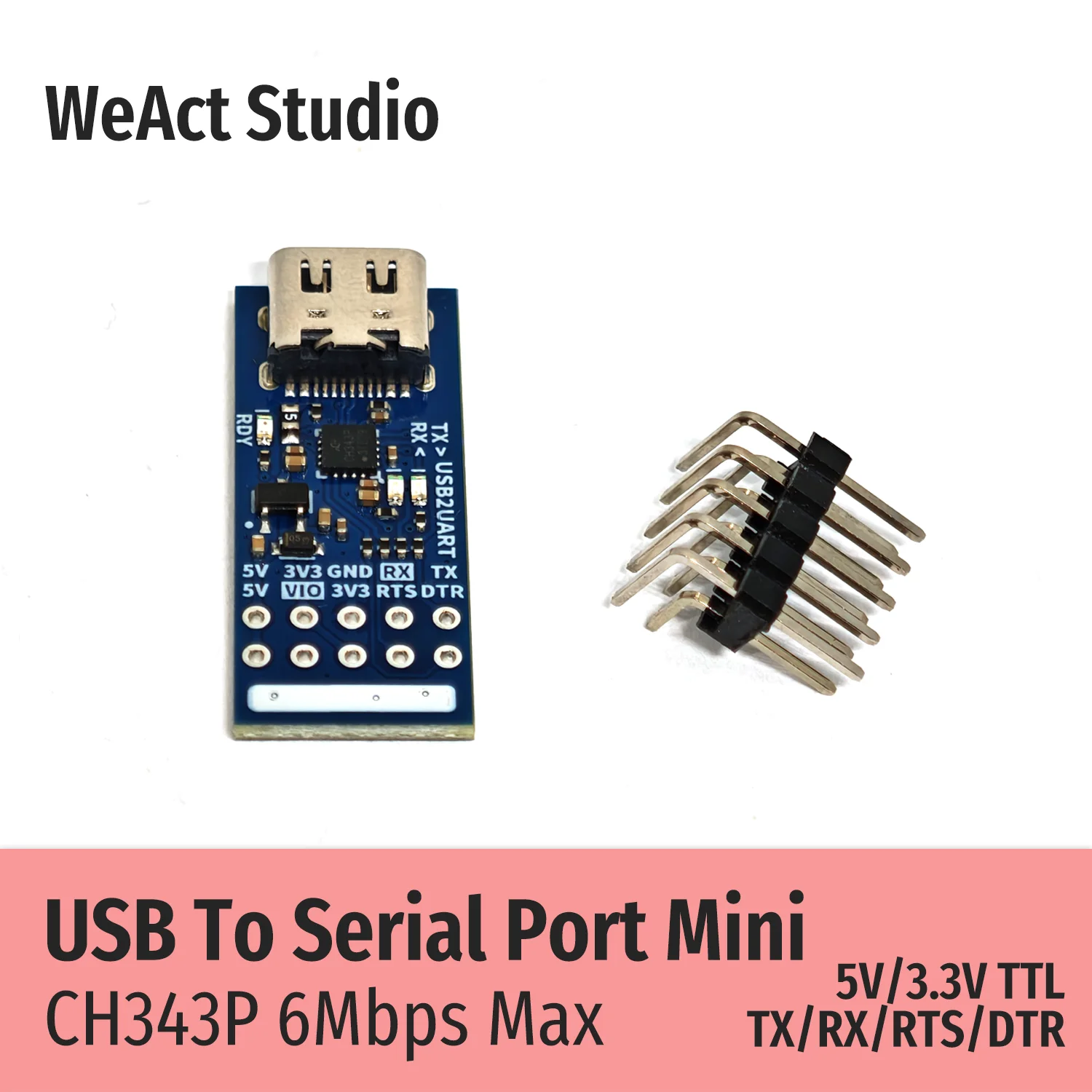 WeAct CH343P USB To Serial Port Module 6Mbps 5V3.3V TTL UART CH343 Debugging Burning And Downloading Type-C Switch Instead CH340