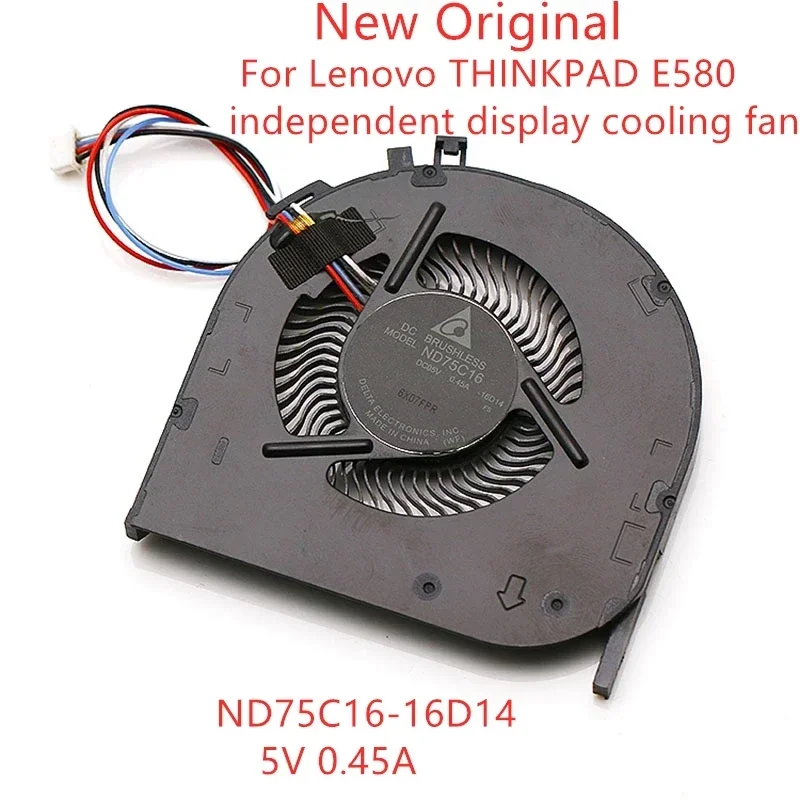 New Original Laptop CPU Cooling Fan For Lenovo THINKPAD E580 independent display cooling fan ND75C16-16D14 5V 0,0 45A