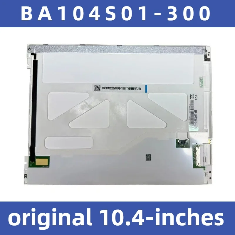 

Brand new original 10.4 inch BA104S01-100 BA104S01-200 BA104S01-300 LCD screen