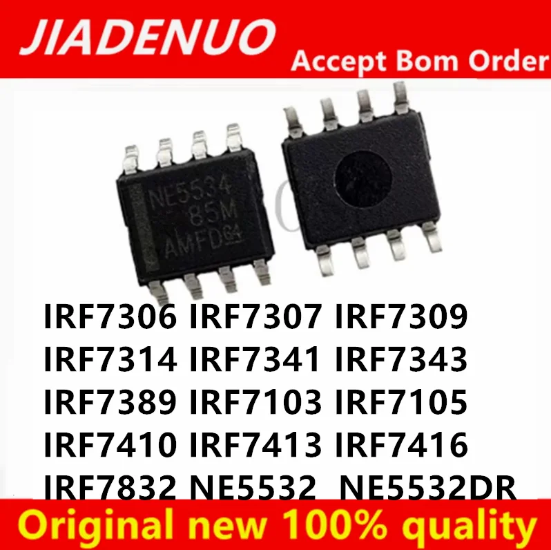 IRF7307  IRF7306 IRF7309 IRF7314 IRF7341 IRF7343 IRF7389 IRF7103 IRF7105 IRF7410 IRF7413 IRF7416 IRF7832 NE5532 NE5534 NE5532DR