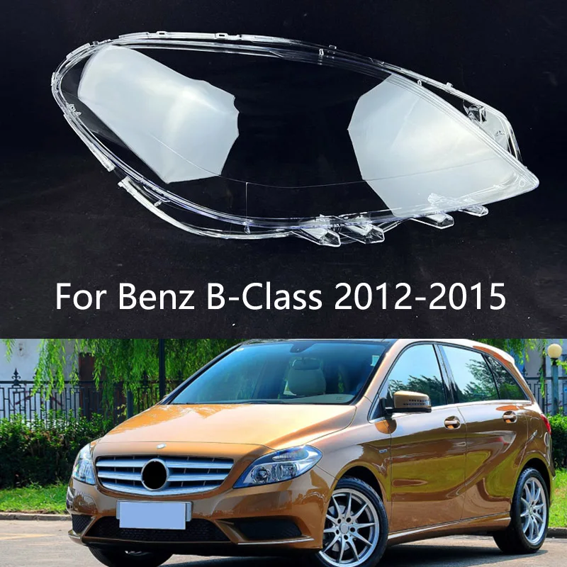 

For Benz B-Class W246 B180 B200 2012-2015 Headlight Lens Cover Transparent Headlamp Shell Plexiglass Replace Original Lampshade