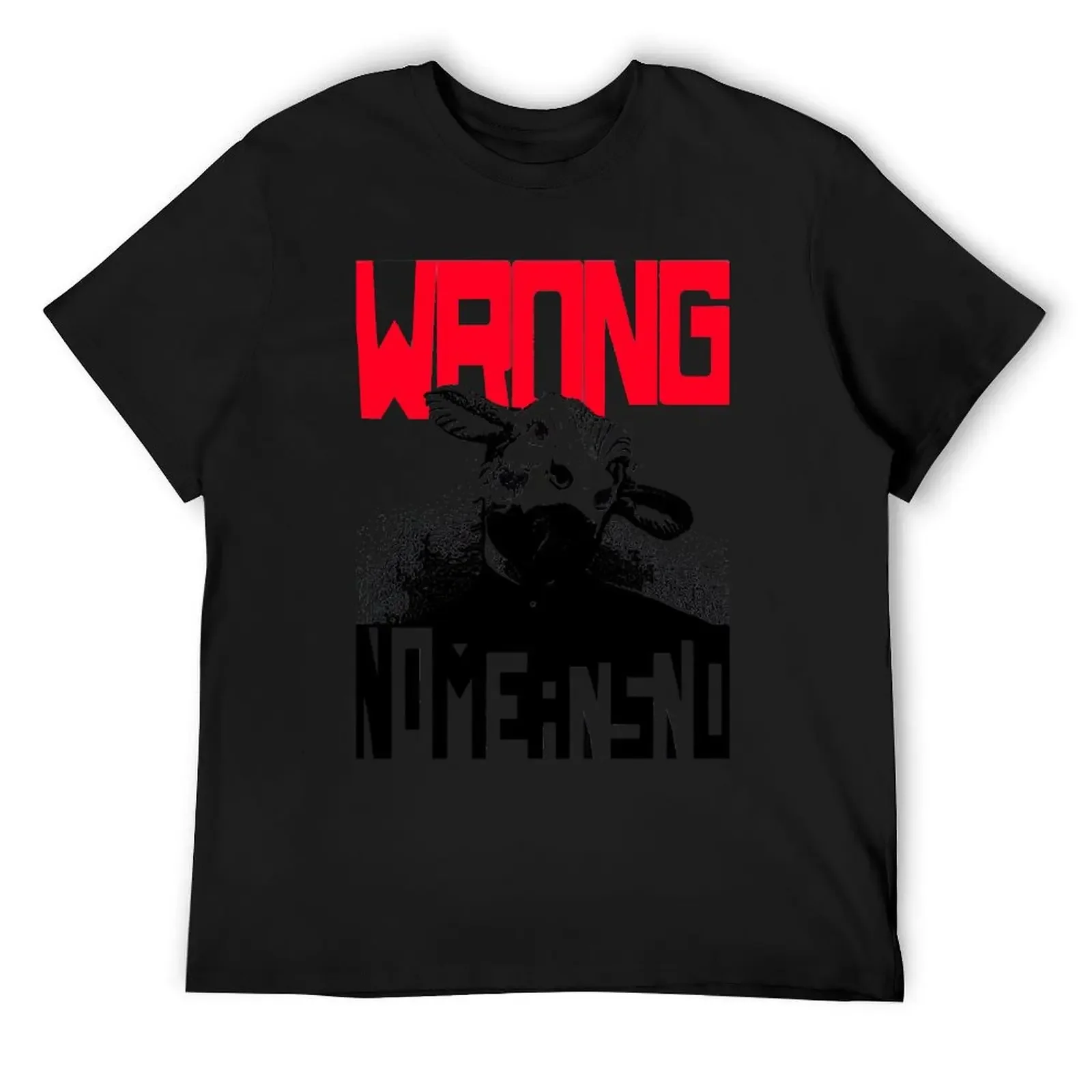 

Wrong Nomeansno T-Shirt Short sleeve tee custom t-shirts funny costumes fitted t shirts for men