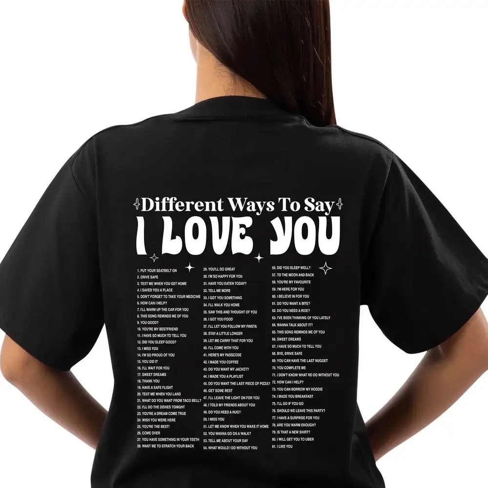 Different Ways To Say I Love You T Shirt Positive Quote Cute Women Trendy For Her