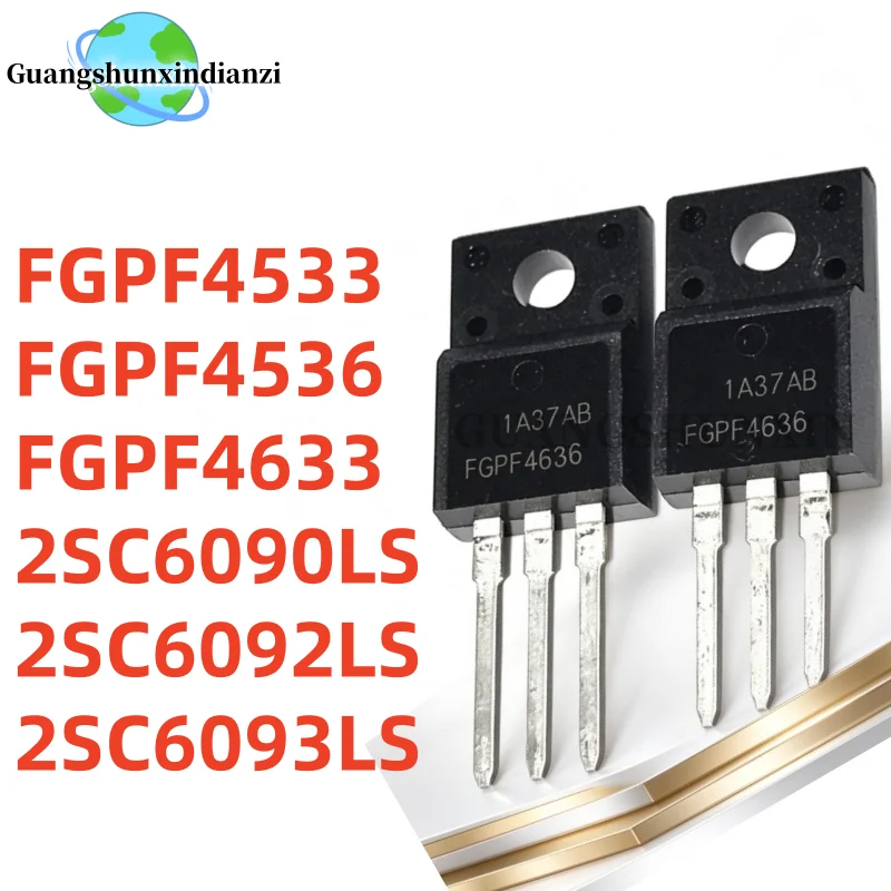 10PCS FGPF4533 FGPF4536 FGPF4633 2SC6090LS 2SC6092LS 2SC6093LS C6092 C6090 C6093 2SC6090 6092LS 6090LS  TO-220F