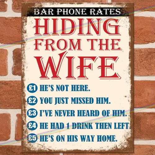 HIDING FROM THE WIFE Funny Metal Signs Mancave Shed Garage Vintage Bar Tin Sign --Tin Sign