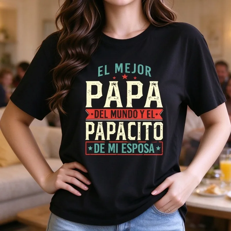 El Mejor Papa Del Mundo Y El Papacito De Mi Esposa Print T-Shirt Men Casual Short Sleeve Modal Tee Top Husband Father Gift Shirt
