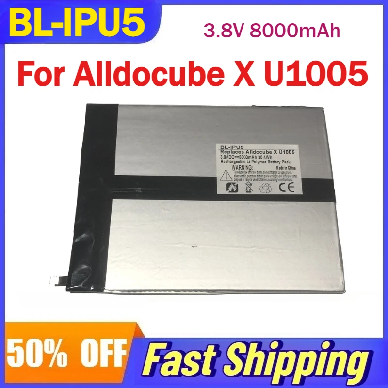 

High-Quality BL-IPU5 3.8V 8000mAh Tablet PC Li-Polymer Battery for Alldocube X U1005 Compatible U1005-38127152 Battery