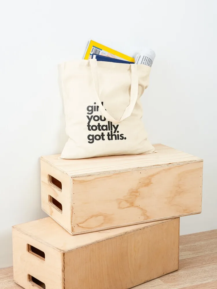 Girl, You Totally Got This Tote Bag Cloth bag personalized tote eco bag folding tote screen