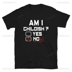 Am I Offensive Joke Humour Childish Funny for Friend T Shirt Fashion Casual Loose Streetwear Hip Hop Man Tshirt Short Sleeve Tee