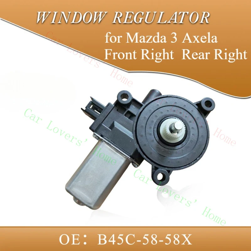 

A+ for Mazda 3 Axela Front Right and Rear Right Window Motor 6PIN B45C-58-58X