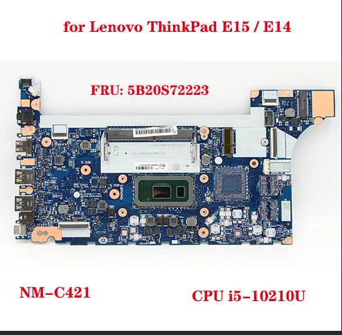 Hot FRU: 5B20S72223 for Lenovo ThinkPad E15 E14 laptop motherboard NM-C421 motherboard with i5-10210U CPU 100% test work