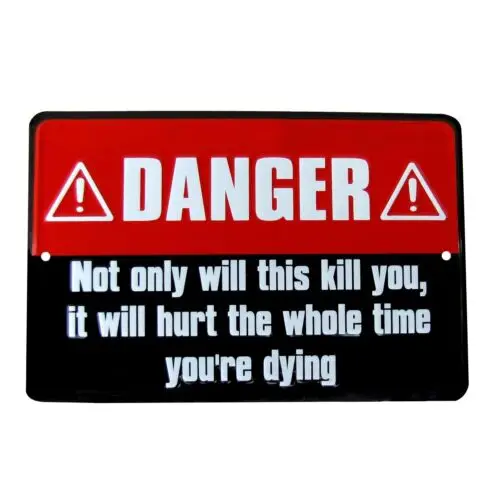 Danger This Will Hurt While Dying Funny Tin Sign Garage Shop Man Cave Wall Decor-Aluminum