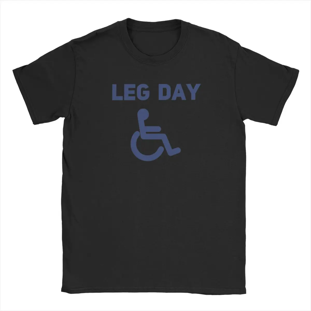 Fun Leg Day Funny Handicap Workout And Gym T-Shirt for Men Round Neck Pure Cotton T Shirt Tee Shirt Birthday Gift Clothing