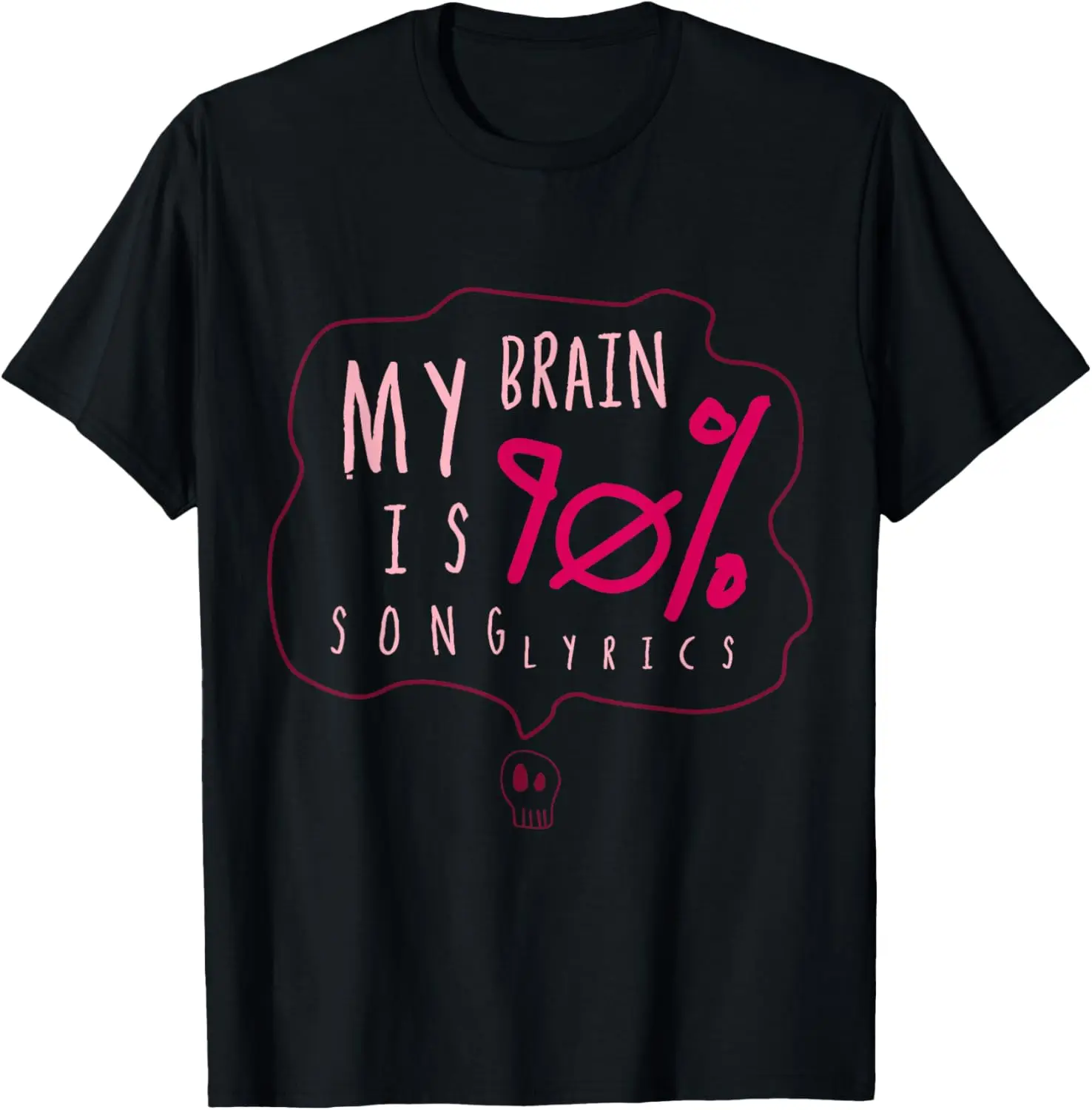 My Brain Is 90% Song Lyrics Funny Cool Musician Gift T-Shirt