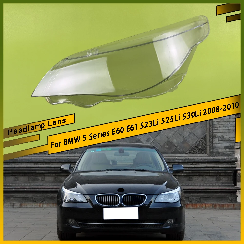 

L/R Car Headlamps Cover Clear Headlight Cover Transparent Lampshade Shell For BMW 5 Series E60 E61 523Li 525Li 530Li 2008 - 2010