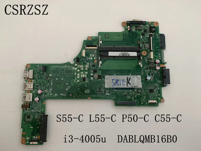 

For Toshiba satellite S55-C L55-C P50-C C55-C Laptop motherboard with i3-4005u CPU DABLQMB16B0 Fully test work