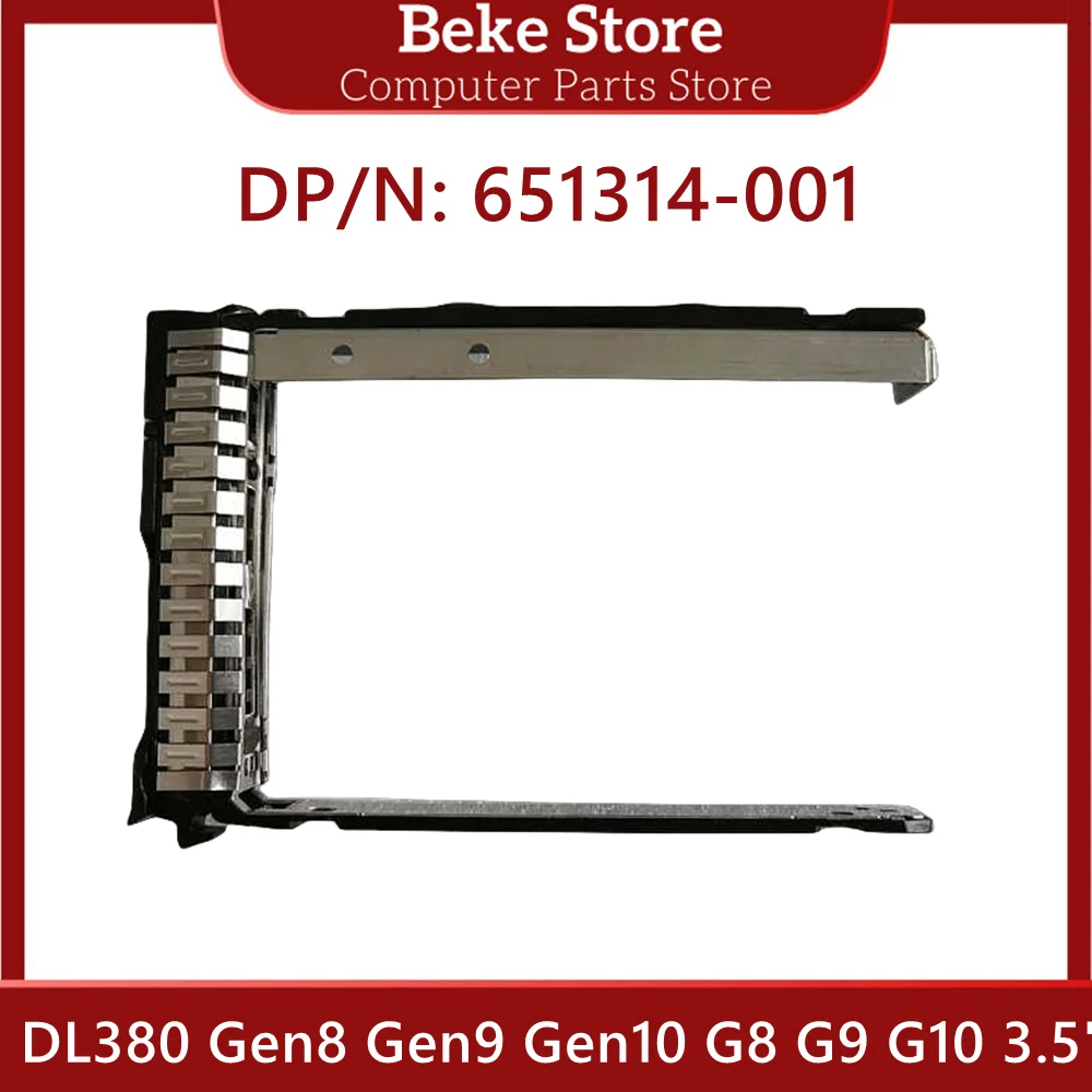 Beke 651314-001 Original For HP DL360 DL380 Gen8 Gen9 Gen10 G8 G9 G10 3.5