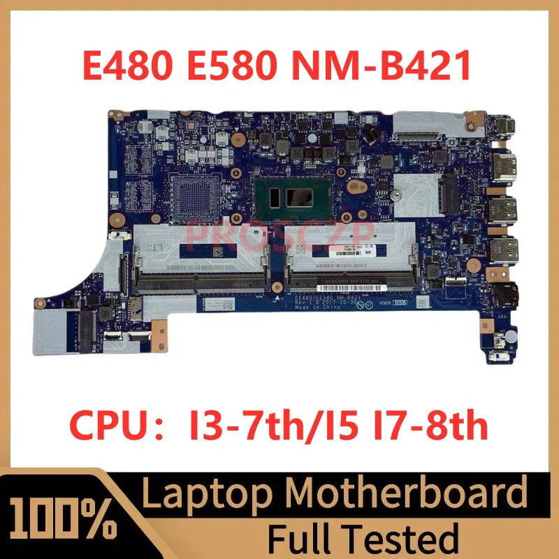 Placa base para Lenovo Thinkpad E480 E580 NM-B421, placa base para ordenador portátil con CPU I3-7th/I5 I7-8th Gen, 100% probada, funciona bien
